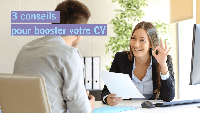 3 conseils pour booster votre CV